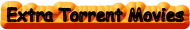 Extra Torrent Movies