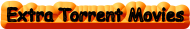 Extra Torrent Movies