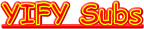 YIFY Subs